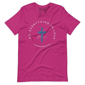 Do Everything in Love T-Shirt - Tithe The Day LLC