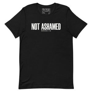 Not Ashamed T-Shirt - Tithe The Day LLC