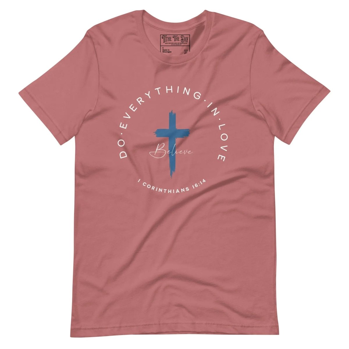 Do Everything in Love T-Shirt - Tithe The Day LLC