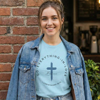Do Everything in Love T-Shirt - Tithe The Day LLC