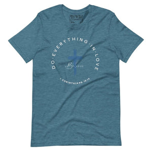 Do Everything in Love T-Shirt - Tithe The Day LLC