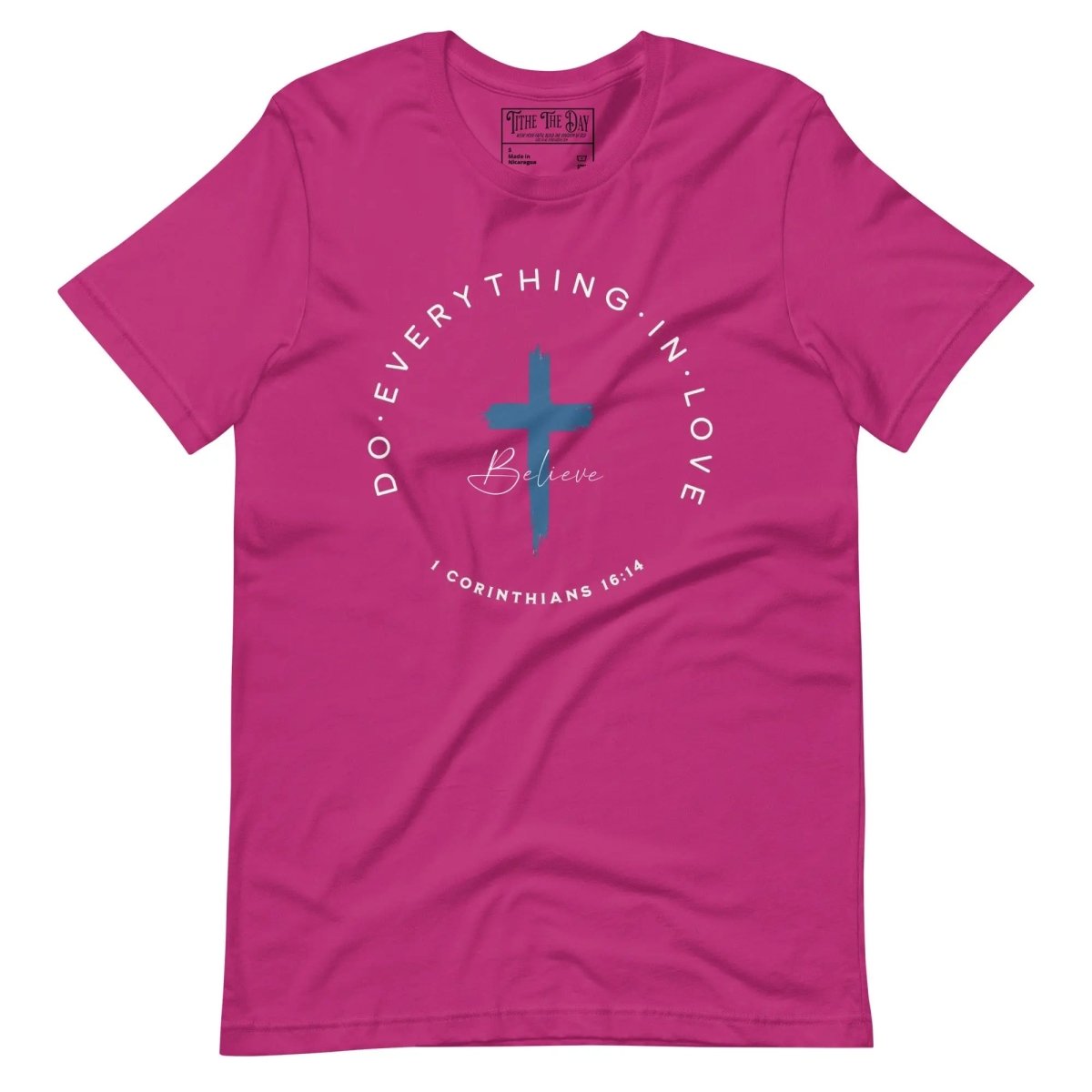 Do Everything in Love T-Shirt - Tithe The Day LLC