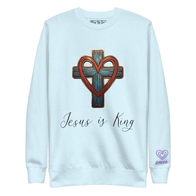 Jesus is King | Cross & Heart Sweatshirt - Tithe The Day LLC