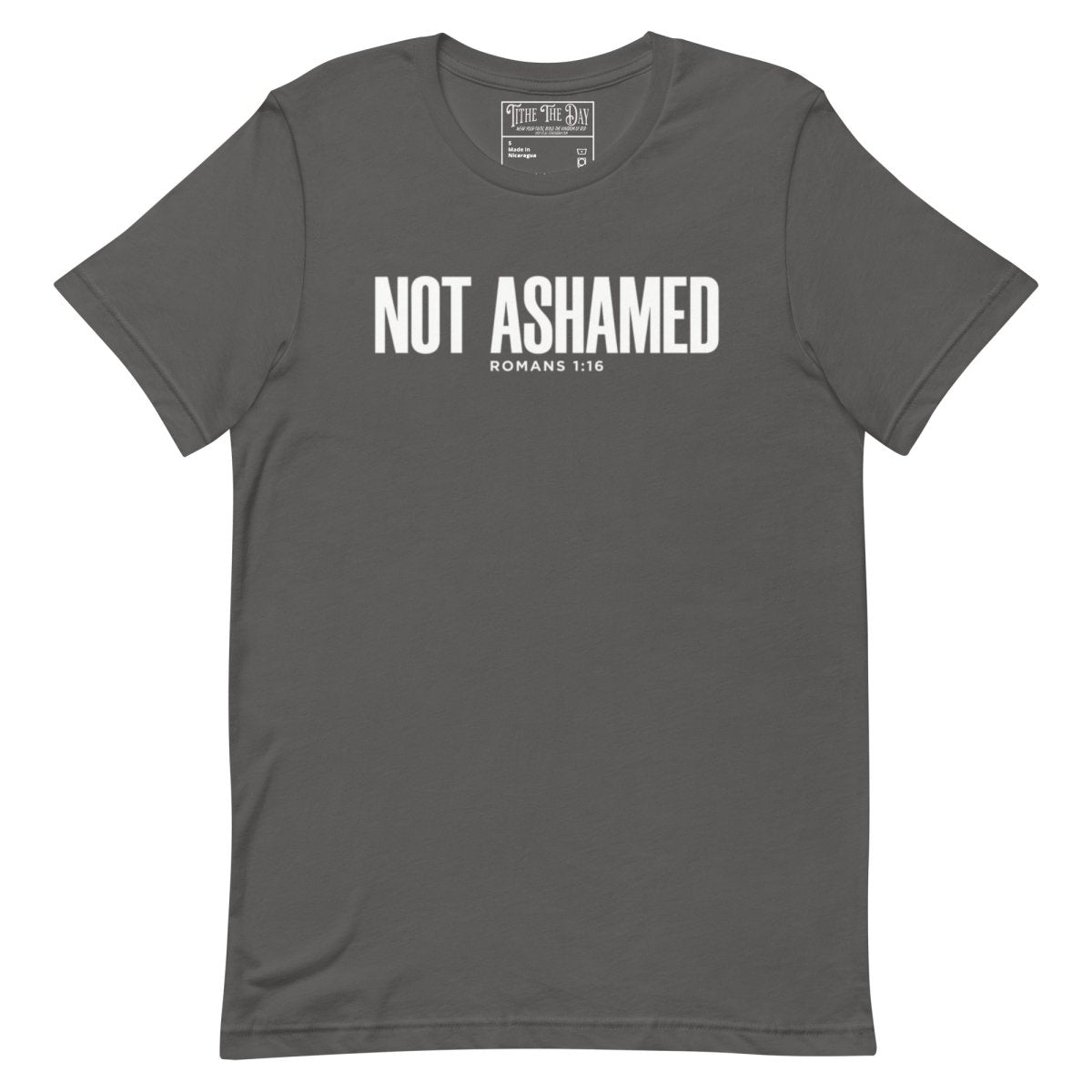 Not Ashamed T-Shirt - Tithe The Day LLC