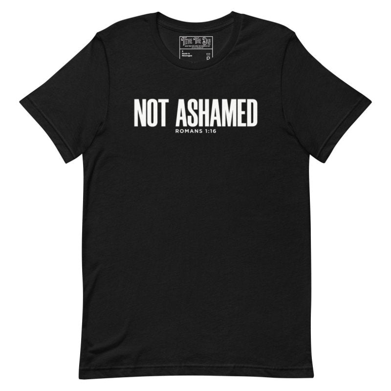 Not Ashamed T-Shirt - Tithe The Day LLC