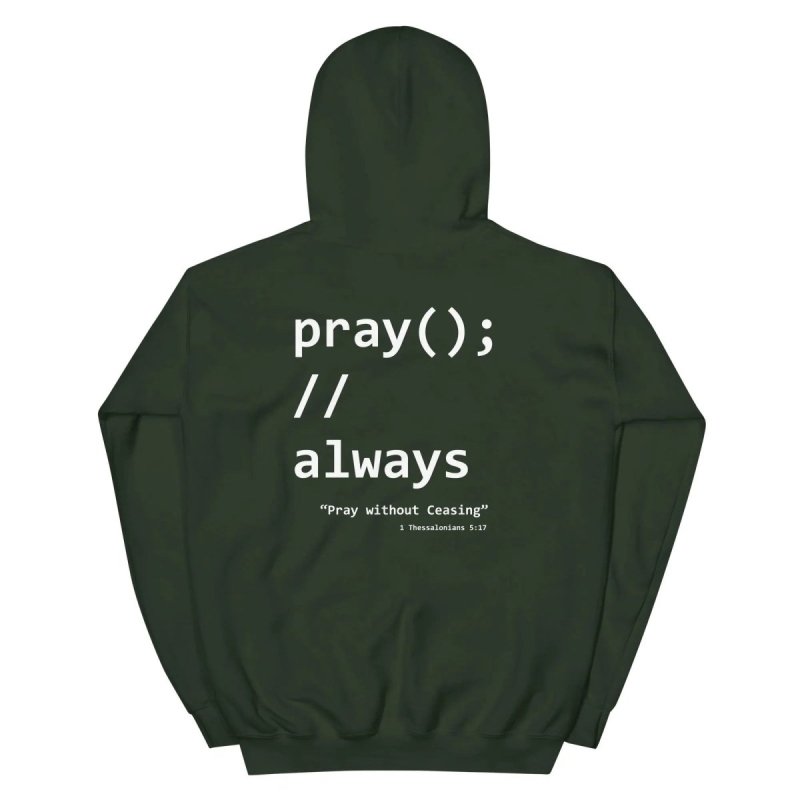 Pray Without Ceasing Coder Hoodie - Tithe The Day LLC