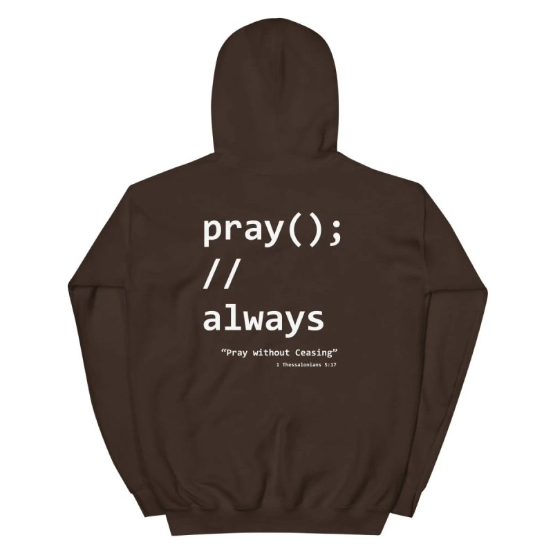 Pray Without Ceasing Coder Hoodie - Tithe The Day LLC
