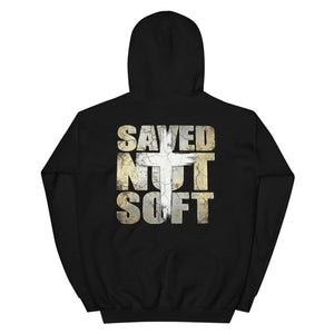 Saved Not Soft Hoodie - Tithe The Day LLC