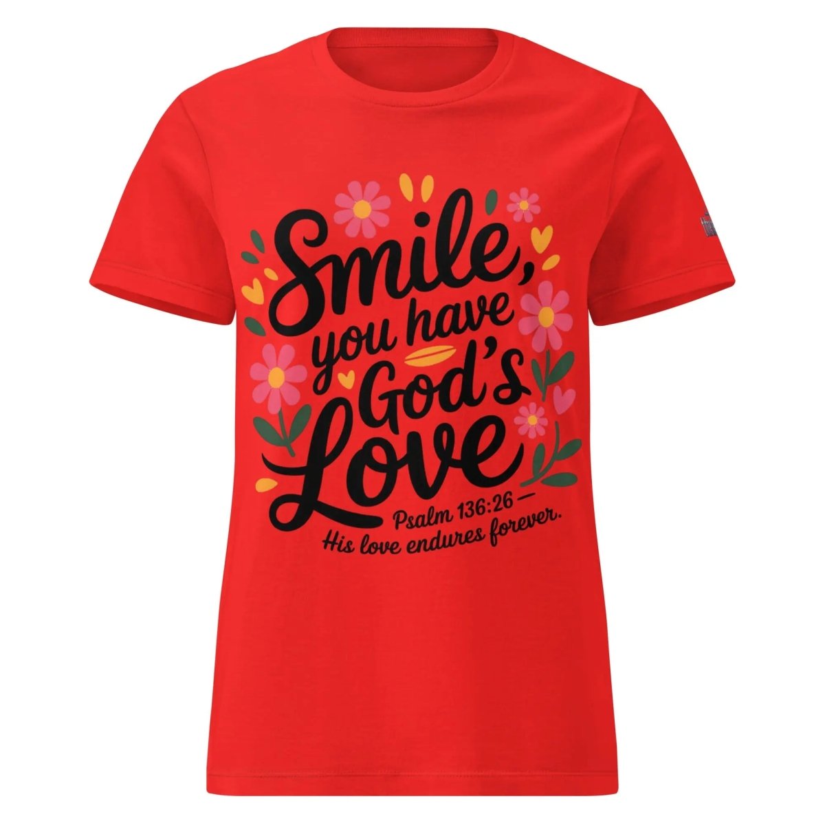 Smile You Have God’s Love T-Shirt - Tithe The Day LLC
