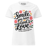 Smile You Have God’s Love T-Shirt - Tithe The Day LLC
